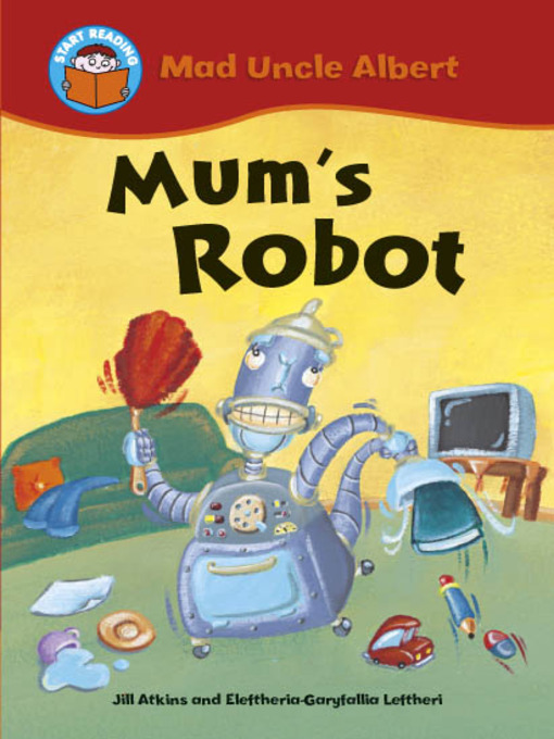 Title details for Mum's Robot by Jill Atkins - Available